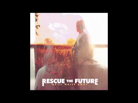 Rescue The Future- Secrets
