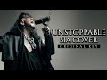 Sia UNSTOPPABLE Cover Male Version ORIGINAL KEY Cover By Corvyx