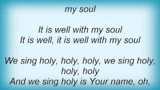 Jeremy Camp - It Is Well (With My Soul) Lyrics