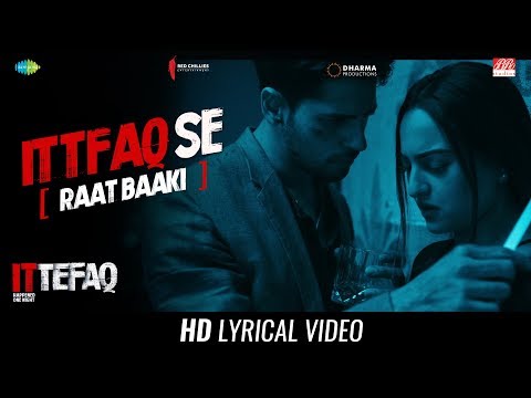 Ittefaq Se (Raat Baaki) (Lyrical) — watch video