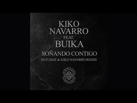 Kiko Navarro feat.Buika - Soñando Contigo (Dj Fudge & Kiko Navarro Remix)