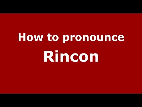 How to pronounce Rincon (Spanish/Argentina) - PronounceNames.com