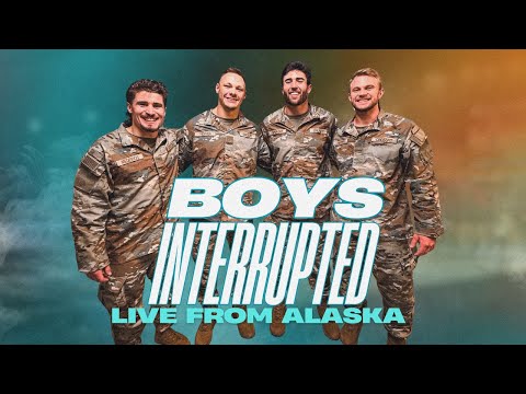 Boys Interrupted Live From Alaska
