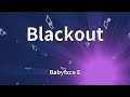 Babyfxce E Blackout Lyrics