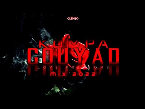 DJ CLEMSO - Kompa Gouyad LOVE Frisson Mix 2022 (Nouveautés Inclus)