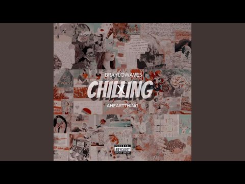 Chilling (feat. Ahheartthing)