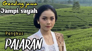 Download lagu GENDING JAWA JAMPI SAYAH || PANGKUR PALARAN  ~ ADEM AYEM SUASANE mp3