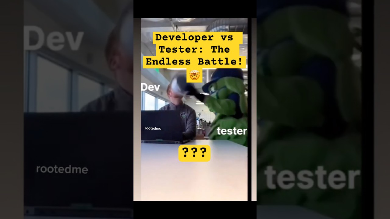 Developer vs Tester: The Endless Battle!