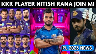 KKR player Nitish Rana join new team mi 2023 | Nitish Rana leave KKR team IPL 2023
