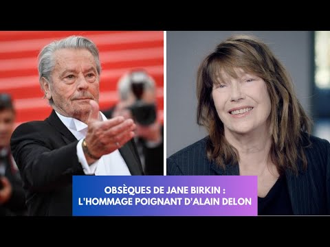 Obsèques de Jane Birkin : L'hommage poignant de son ami, Alain Delon
