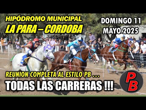 CARRERAS HIPODROMO MUNICIPAL LA PARA - CORDOBA (11-05-2025)