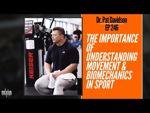 246: Pat Davidson - The importance of understanding movement & biomechanics in sport