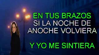 SI LA NOCHE DE ANOCHE VOLVIERA LOLITA FLORES KARAOKE