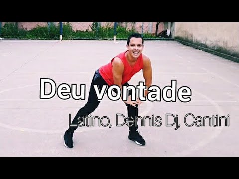 Latino, Dennis Dj,  Cantini - Deu Vontade