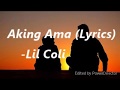 AKING AMA (LYRICS) || LIL COLI