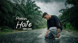 Download lagu Heri Azmi -  Piasan Hate mp3