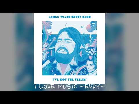 James Walsh Gypsy Band - I've Got the Feelin'