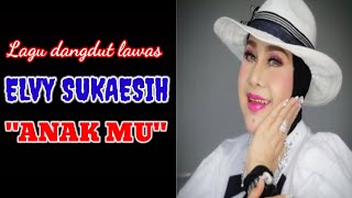 Download lagu Lagu dangdut Elvy Sukaesih - 'Anakmu' #arfazmusicofficial mp3