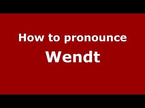 How to pronounce Wendt