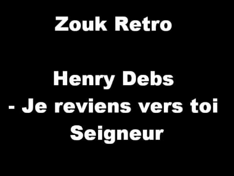 Henry Debs - Je reviens vers toi Seigneur