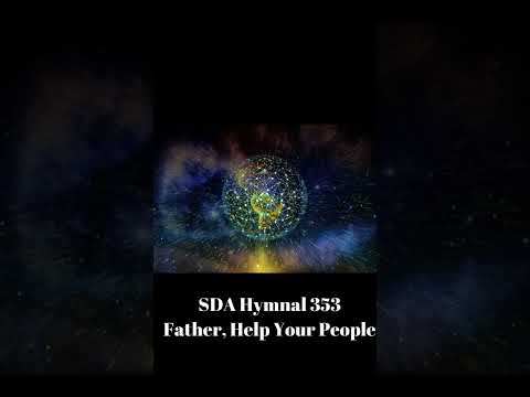 SDA Hymnal 353 Father, Help Your People