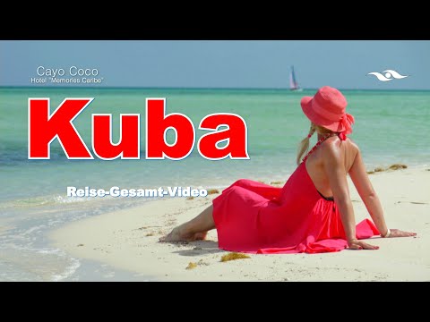 Kuba - Gesamt - Reise - Video