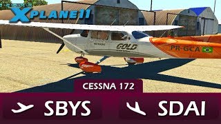 X Plane 11 [SBYS - SDAI] - Simulao