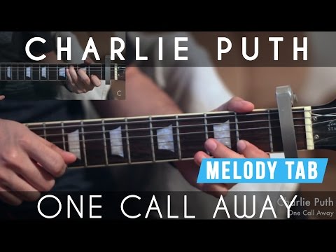 How to Play Charlie Puth - One Call Away | Guitar Tutorial (Lesson) - Chords & Melody Tab
