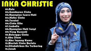 Download lagu 15 Tembang Inka Christie | Lagu Lawas | Lagu Pop Nostalgia 80an - 90an | Lagu Kenangan mp3