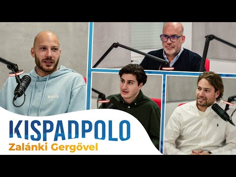 Kispadpolo - Zalánki Gergővel