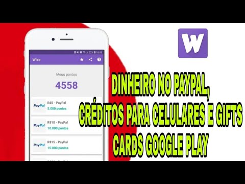 Como ganhar dinheiro no paypal, Créditos para celulares e Gifts cards grátis google play - WIZE
