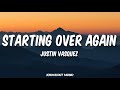 Starting over again - Justin Vasquez (Lyrics)