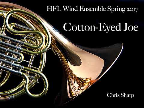 Cotton-Eyed Joe- HFL HS Wind Ensemble Spring 2017