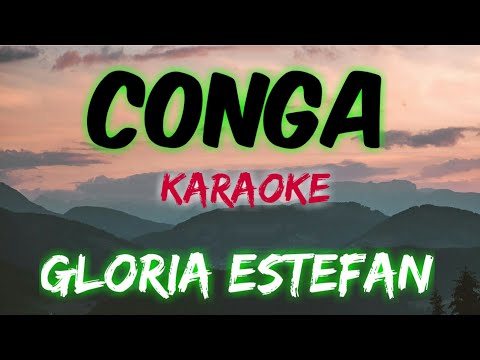 CONGA - GLORIA ESTEFAN (KARAOKE VERSION)