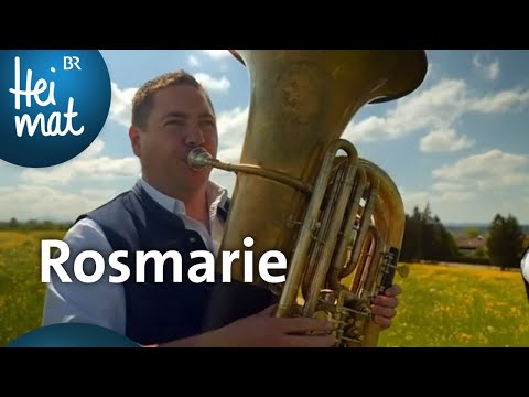 Brauhaus Musikanten: Rosmarie | Mit Blasmusik durch Bayern | BR Heimat - die beste Volksmusik