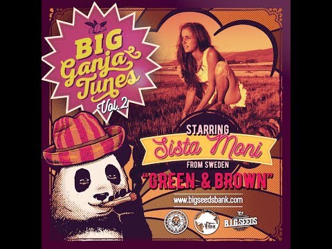 Sista Moni - Green and Brown / BIG Ganja Tunes vol. 2