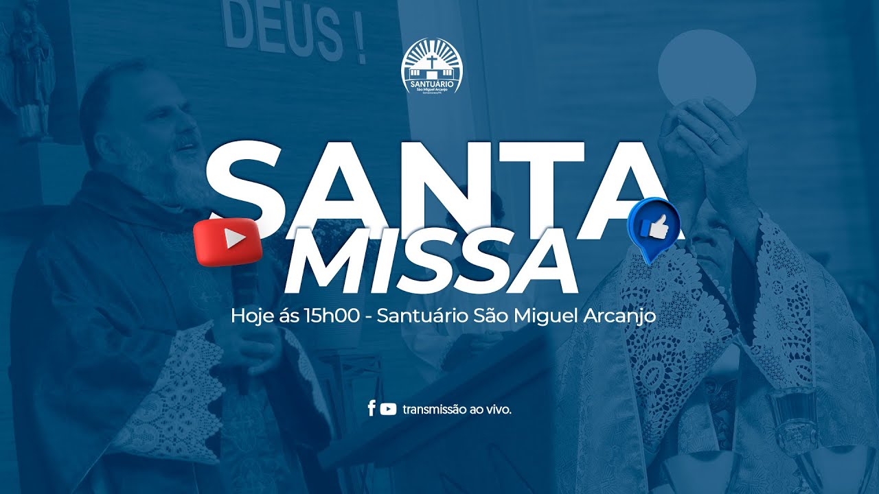 Santa Missa - 15h - Dia 20 Setembro ano 2024