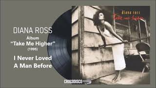 Diana Ross (Take Me Higher) - I Never Loved A Man Before (1995)