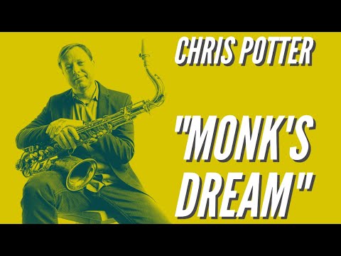 Chris Potter on “Monk's Dream” (Bb) Transcription