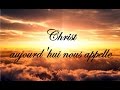 Christ Aujourd Hui Nous Appelle