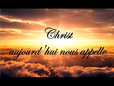 download lagu mp3 mp4 Christ Aujourd Hui Nous Appelle Paroles, download lagu Christ Aujourd Hui Nous Appelle Paroles gratis, unduh video klip Christ Aujourd Hui Nous Appelle Paroles
