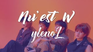 【認聲韓繁中字】NU’ EST W (뉴이스트 W)  －  ylenoL