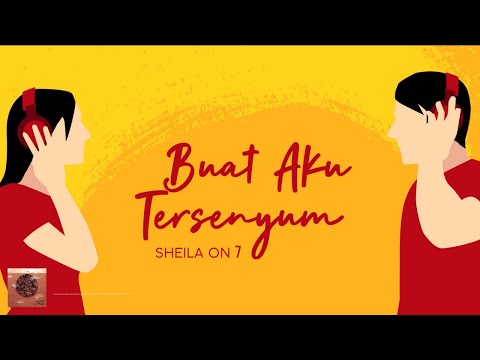 Sheila On 7 - Buat Aku Tersenyum (Lyric Video)