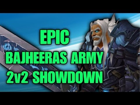 Bajheeroth - EPIC Bajheera's Army 2v2 Showdown :D - 5.3 Unholy Death Knight PvP