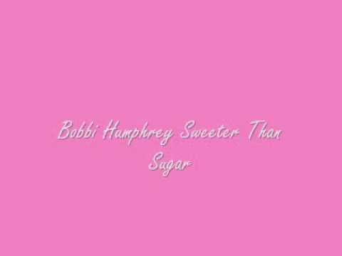 Bobbi Humphrey-Sweeter Than Sugar