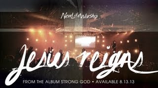 New Life Worship - Jesus Reigns (Official Resource Video)