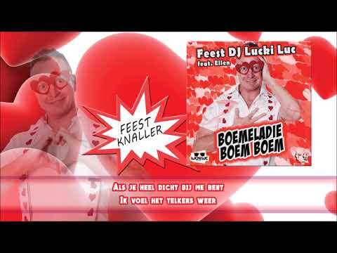 Feest DJ Lucki Luc feat Ellen   Boemeladie Boem Boem