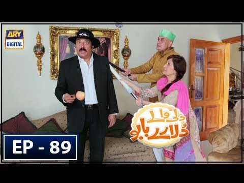Dilli Walay Dularay Babu Ep 89 - 21st July 2018 - ARY Digital Drama