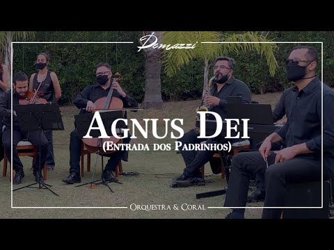 Entrada dos padrinhos (Agnus Dei) - Demazzi Orquestra e Coral