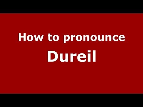 How to pronounce Dureil (French/France) - PronounceNames.com